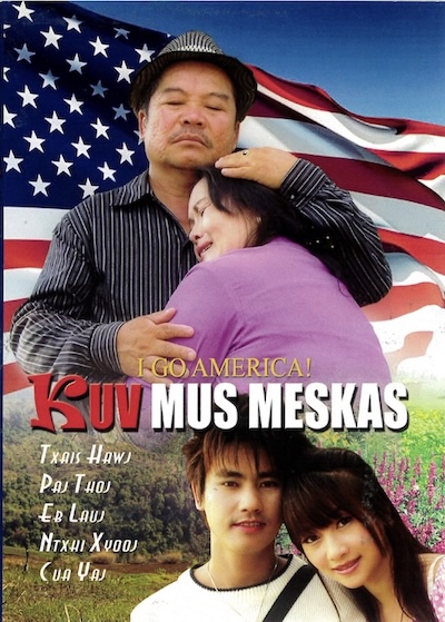 Kuv Mus Meskas (I Go America!) Movie Poster