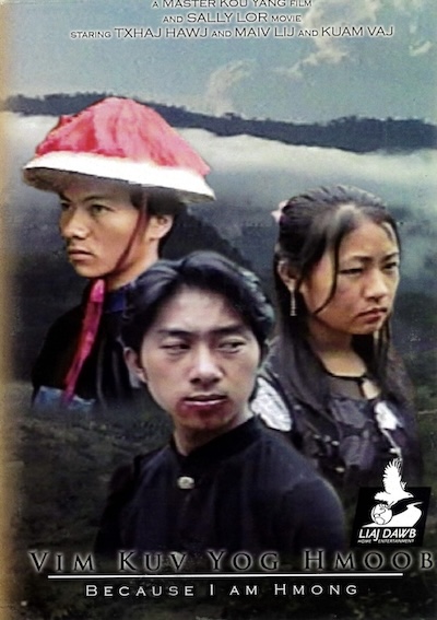 Vim Kuv Yog Hmoob (Because I Am Hmong) Movie Poster